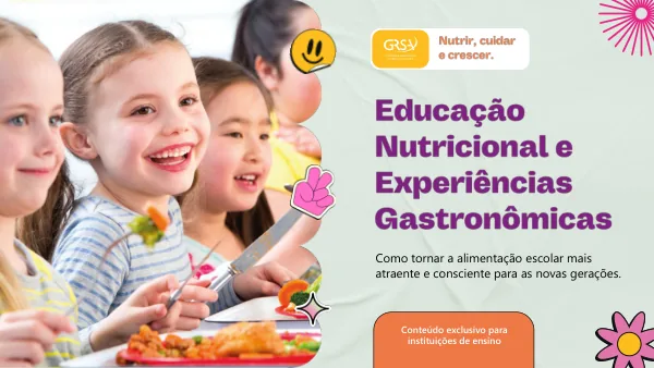 Educação Nutricional e Experiências Gastronômicas